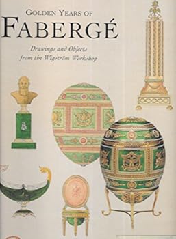 Hardcover Golden Years of Faberge: Drawings and Objects from the Wigstrom Workshop Book