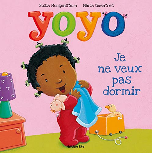 Collection Les petites histoires de Yoyo : Je ne veux pas dormir - Dès 2 ans