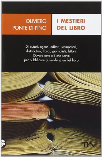 I mestieri del libro. Dall'autore al lettore I mestieri del libro. Dall'autore al lettore