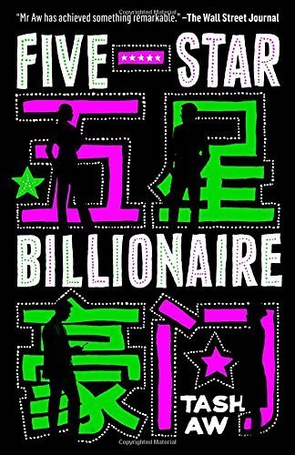 Five Star Billionaire: A Novel by Aw, Tash (2014) Paperback