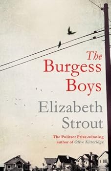 The Burgess Boys by Elizabeth Strout (2013) Hardcover