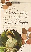 The Chopin Kate : Awakening and Selected Stories (Sc) (Signet classics) by Chopin, Kate (1995) Mass Market Paperback B00OX8GWV6 Book Cover