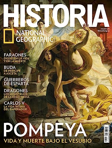Revista Historia National Geographic # 234 | Pompeya. Vida y muerte bajo el Vesubio