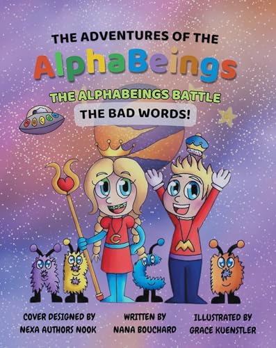 The Adventures of the AlphaBeings: The AlphaBeings Battle the Bad Words (English Edition)
