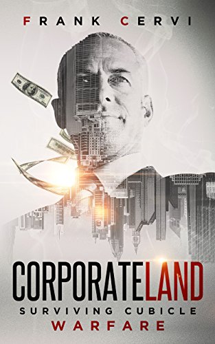 CorporateLand: Surviving Cubicle Warfare by [Frank Cervi]