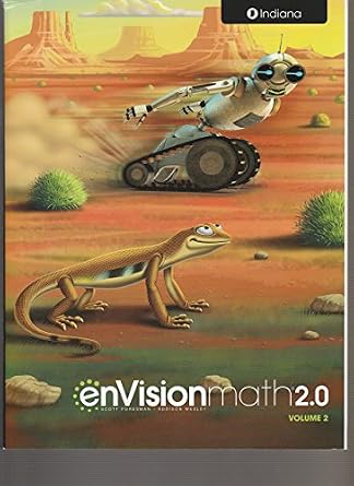 Envision Math Indiana enVision Math 2.0, Gr. 4, Vol. 2, Indiana: Berry et al Charles Bay ...