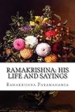 Ramakrishna: His Life and Sayings
