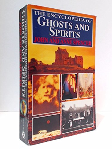 The Encyclopedia of Ghosts and Spirits: Amazon.co.uk: Spencer, John, Spencer, Anne ...