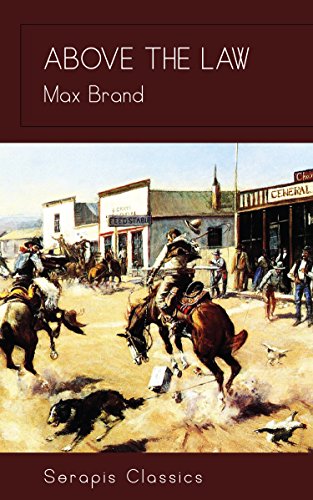 Above the Law (Serapis Classics) (English Edition)