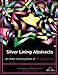 Silver Linings Abstract: An Adult Coloring Book of Art and Illusions
