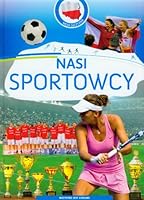 Nasi sportowcy Moja Ojczyzna 8377631504 Book Cover