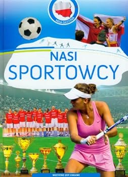 Hardcover Nasi sportowcy Moja Ojczyzna [Polish] Book