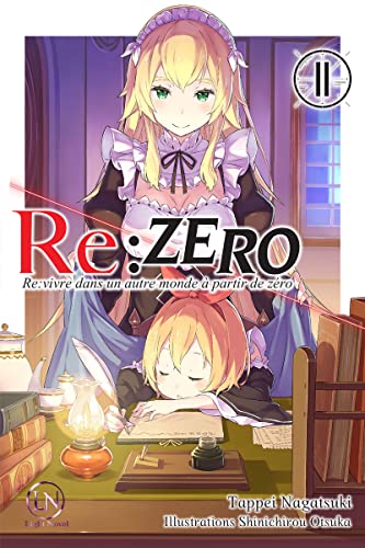 Re:Zero : Re:vivre dans un autre monde à partir de zéro — Tome 11