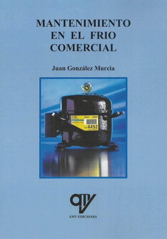 Mantenimiento en frío comercial (ANTONIO MADRID VICENTE)