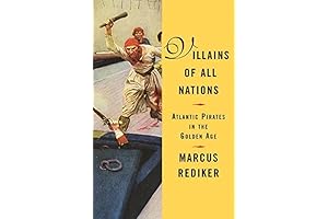 Villains of All Nations: Atlantic Pirates in the Golden Age