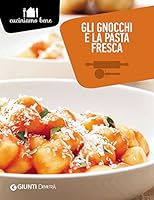 Gli gnocchi e la pasta fresca 884404675X Book Cover