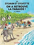  Sylvain et Sylvette - Tome 60 - On a retrouvé la Faraude !