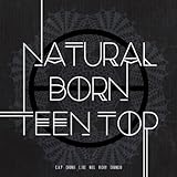 Natural Born Teen Top (Dream)