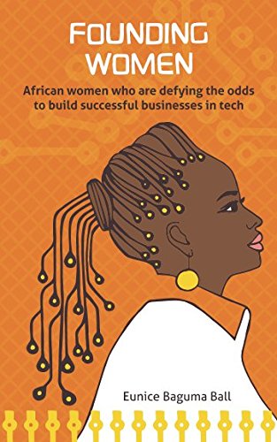 Founding Women: African women who are defying the odds to build successful businesses in tech