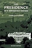 The Presidency in a Separated System