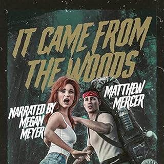It Came from the Woods Audiolibro Por Matthew Mercer arte de portada