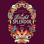 Cover of A Dreadful Splendor