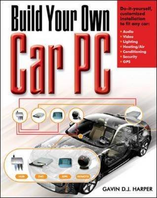 Image of [Build Your Own Car PC] (By: Gavin D.J. Harper) [published: May, 2006]