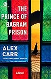 The Prince of Bagram Prison: A Novel (Mortalis)