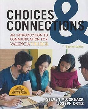 Paperback Choices & Connections: An Introduction to Communication for Valencia College, 2nd edition Book
