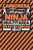  Cuaderno Líneas: Camionera solo porque ninja multitarea no es un empleo oficial