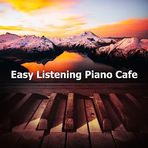 Amazon Music - Easy Listening Piano ClassicsのEasy Listening Piano Cafe ...