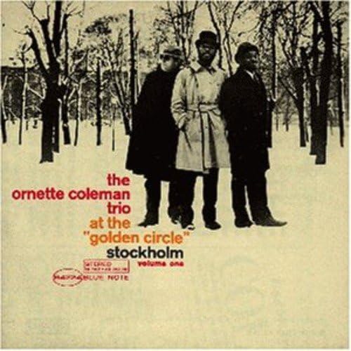 THE ORNETTE COLEMAN TRIO - At The ''Golden Circle'' Stockholm - Volume One - Disque CD