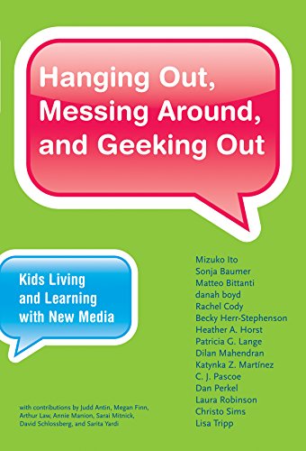 Hanging Out, Messing Around, and Geeking Out: Kids Living and Learning with New Media (The John D. and Catherine T. MacArthur Foundation Series on Digital Media and Learning) (English Edition)