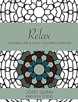 Relax: Original Art & Soul Coloring Designs: Find Your Balance and Tranquility 1517782392 Book Cover