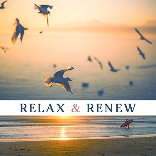 Relax & Renew â€“ Nature Sounds of Ocean Waves, Yoga Music, Meditation, Peaceful Nature Sounds, Relax and Renew Spa
