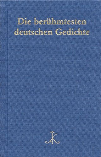 Die berühmtesten deutschen Gedichte: Auf der Grundlage von 200 Gedichtsammlungen (Erlesenes Lesen / Die berühmtesten deutschen Gedichte: Auf der Grundlage von 200 Gedichtsammlungen (Erlesenes Lesen /