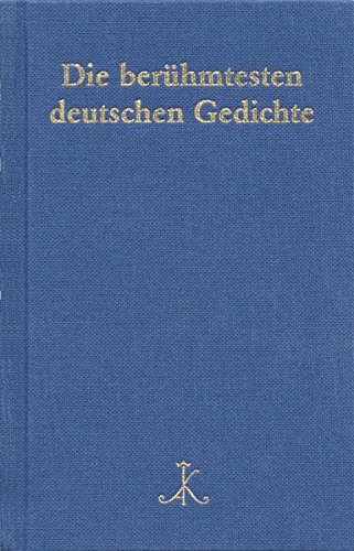 Die berühmtesten deutschen Gedichte: Auf der Grundlage von 200 Gedichtsammlungen (Erlesenes Lesen /