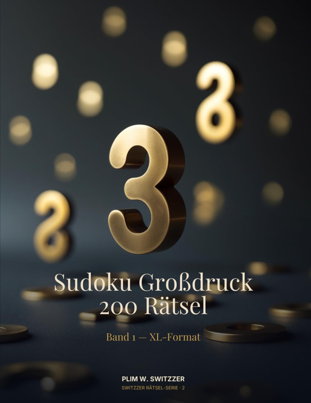 Sudoku Großdruck · 200 Rätsel: Band 1 — XL-Format, Sanfter Einstieg bis Mittel