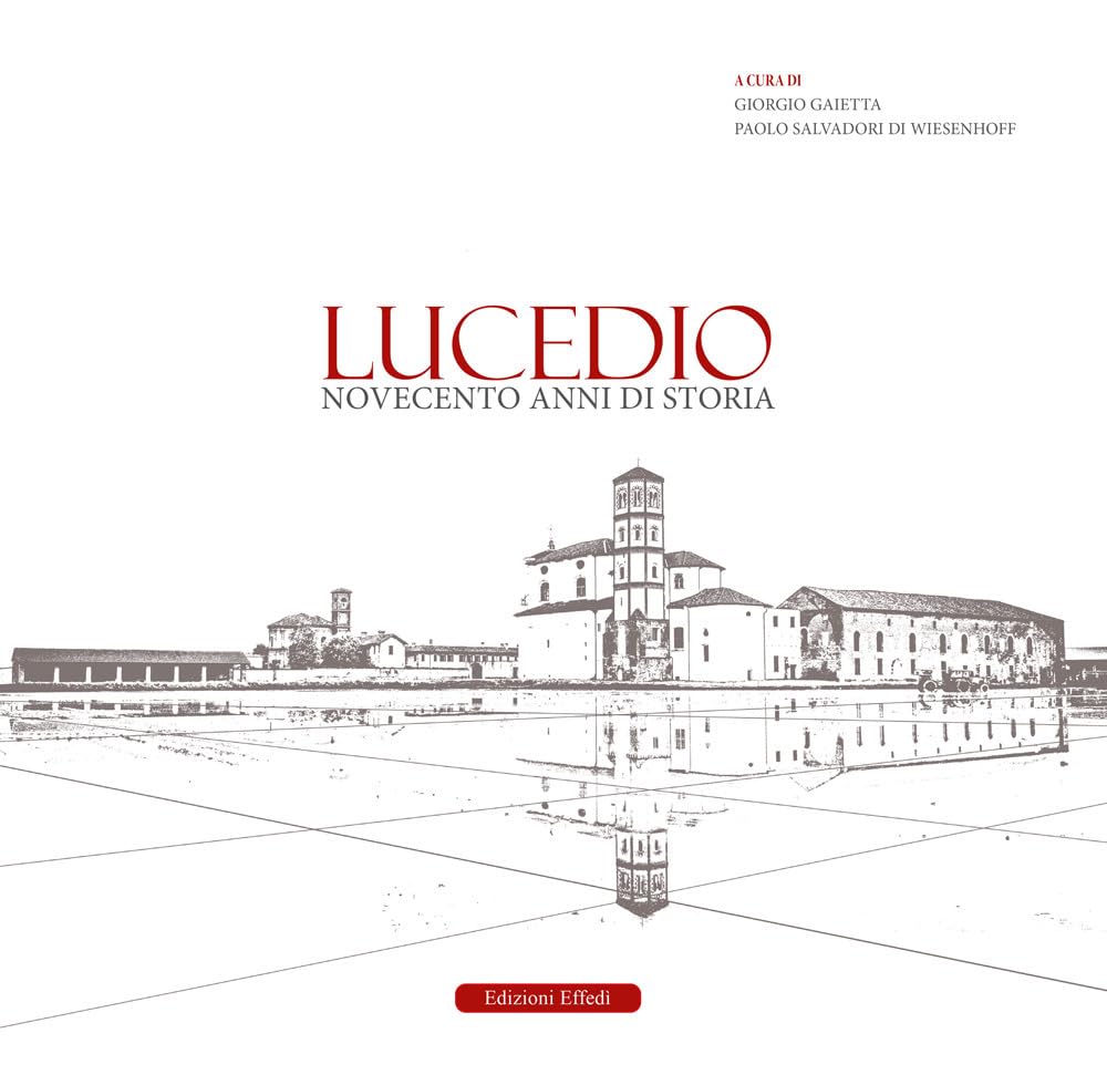 Lucedio. Novecento anni di storia