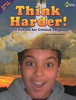 Think Harder! Puzzles for Critical Thinking Book 2 1931334773 Book Cover