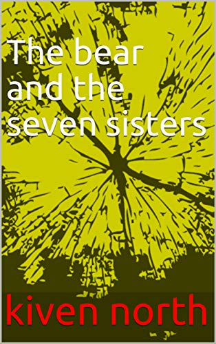 The bear and the seven sisters: The Tale of The Seven Sisters exists in many civilizations all around the world.