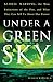 Under a Green Sky: Global Warming, the Mass Extinctions of the Past, and What They Can Tell Us About Our Future