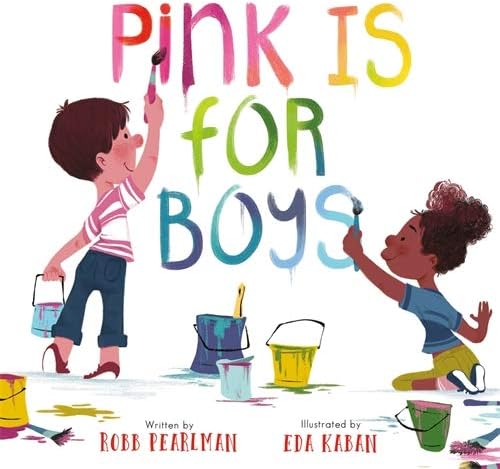 Robb PearlmanPINK IS FOR BOYS