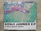 KENJI JAMMER E�EP a few years since
