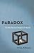 Paradox: The Nine Greatest Enigmas in Physics