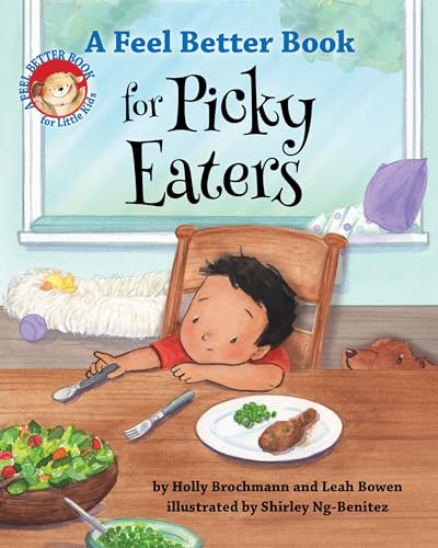 A Feel Better Book for Picky Eaters (Feel Better Books for Little Kids Series)