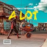 A Lot [Explicit]