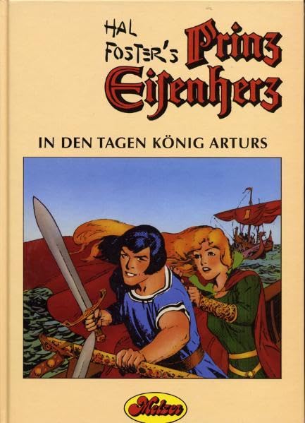 Prinz Eisenherz, Bd. 1. In den Tagen König Arturs: Comic-Klassiker / In den Tagen König Arturs (Prinz Eisenherz: Comic-Klassiker)