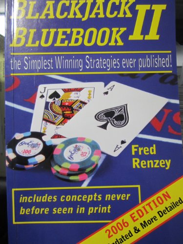 Blackjack Bluebook II: The Simplest Winning Strategies Ever Published, 2006