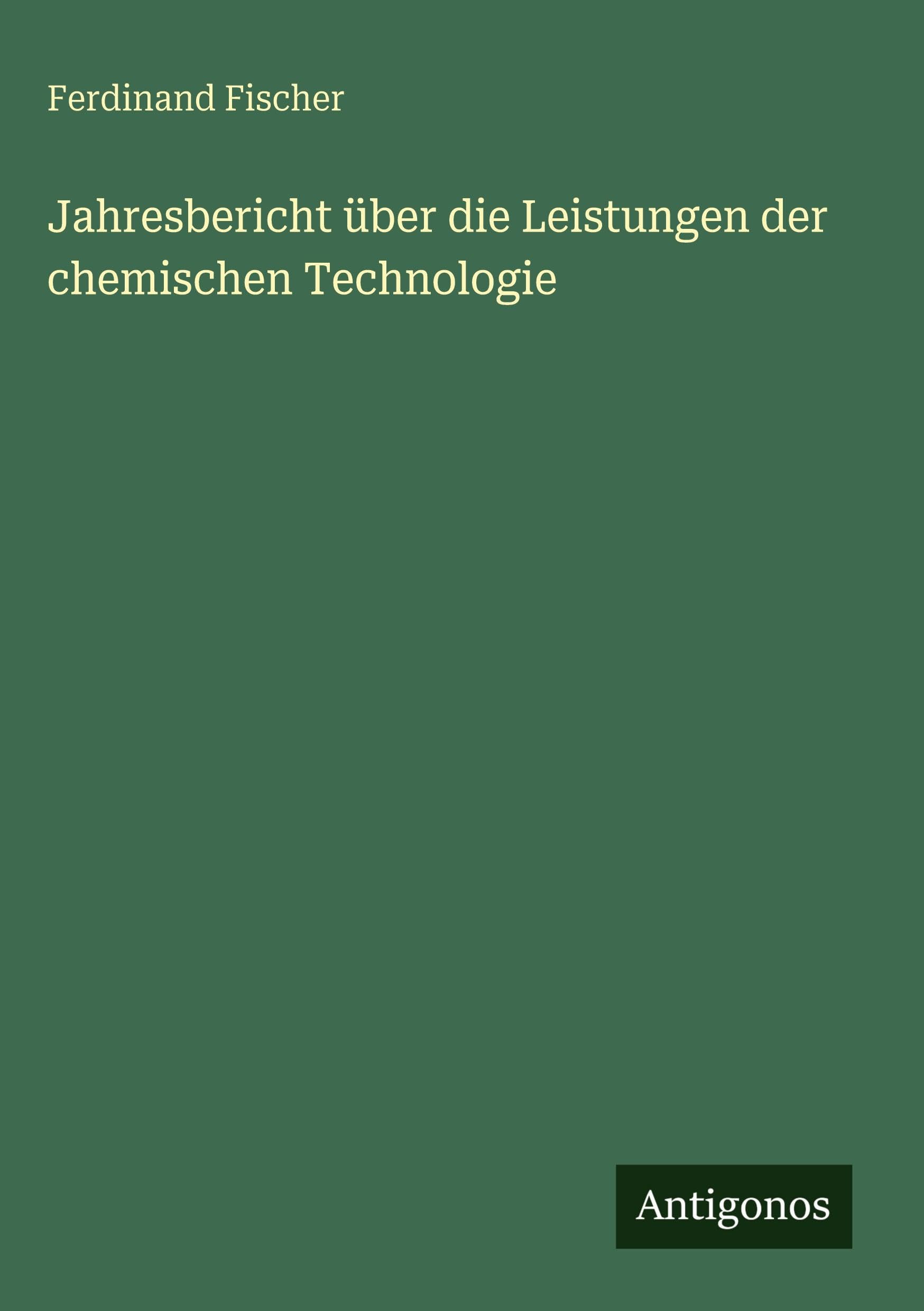 Jahresbericht über die Leistungen der chemischen Technologie